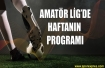 Sakarya Amatör Küme'de Haftanın Programı