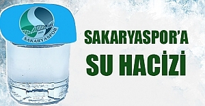 Sakaryaspor'a Su Hacizi