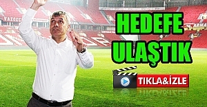 Şaban Yıldırım Hedefe ulaştık