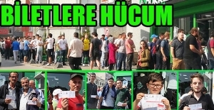 Taraftar biletlere hücum etti