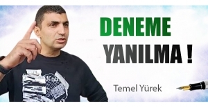 Denemeler son bulmalı...