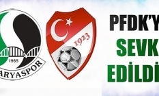 Sakaryaspor PFDK'ya sevk edildi