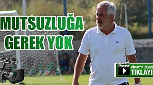 Çoşkundere; 'Takım olacağız Umutsuzluğa gerek yok'