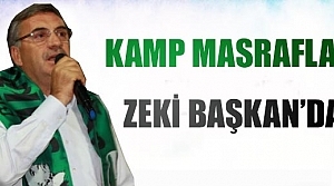 Kamp Masrafları Zeki Toçoğlu'ndan