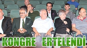Sakaryaspor Kongresi  ertelendi
