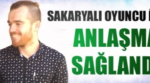 Sakaryalı futbolcu ile anlaşma sağlandı