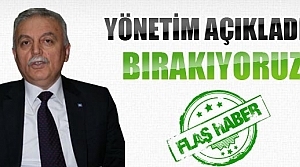 Yönetim resmen açıkladı BIRAKIYORUZ !