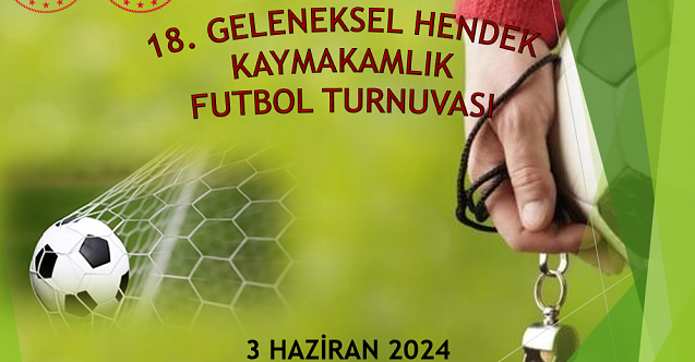 Hendek Kaymakamlık Futbol Turnuvası, 3 Haziran'da
