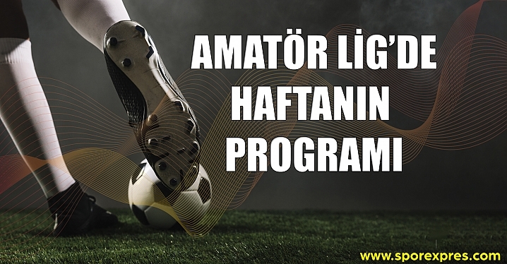 Sakarya Amatör Küme'de Haftanın Programı